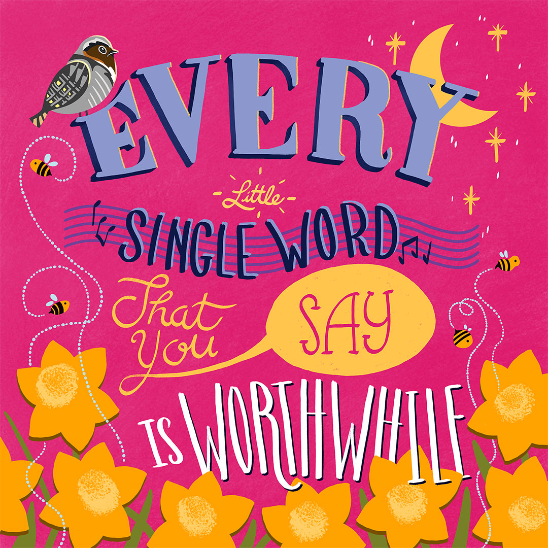  Every Single Word That You Say Is Worthwhile 