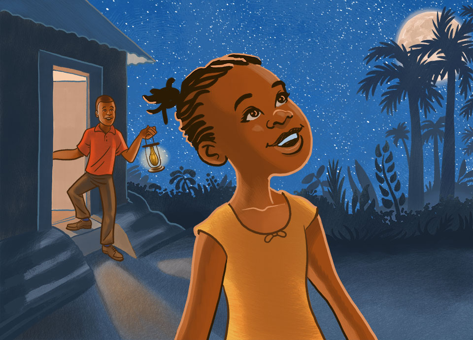  Asatu stood in the garden. Night had come. It was dark. She was looking up at the sky. “What are you looking at?” her father asked. 